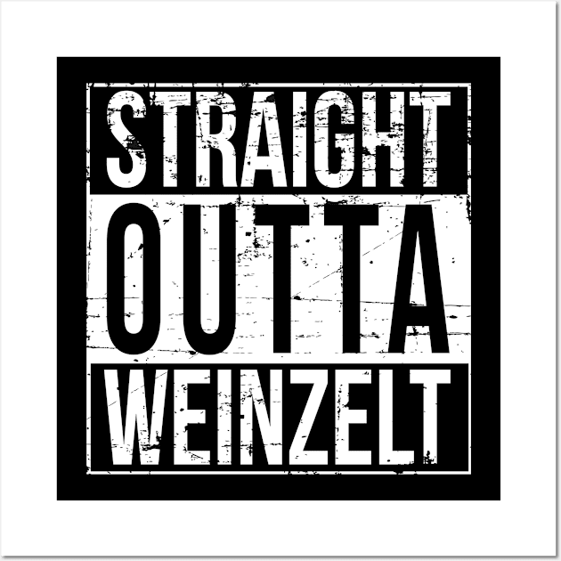 STRAIGHT OUTTA WEINZELT - Oktoberfest T-Shirt Wall Art by sheepmerch